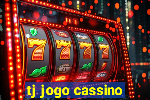 tj jogo cassino